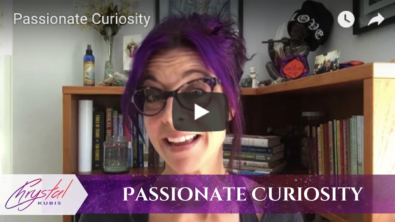Passionate Curiosity